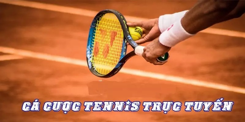 Tìm hiểu thông tin sơ lược về cá cược tennis