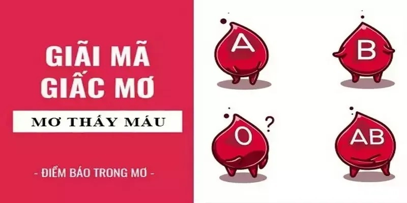 Nằm mơ thấy máu và con số mang lại may mắn cho người nằm mơ